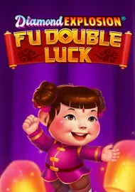 Fu Double Luck Diamond Explosion